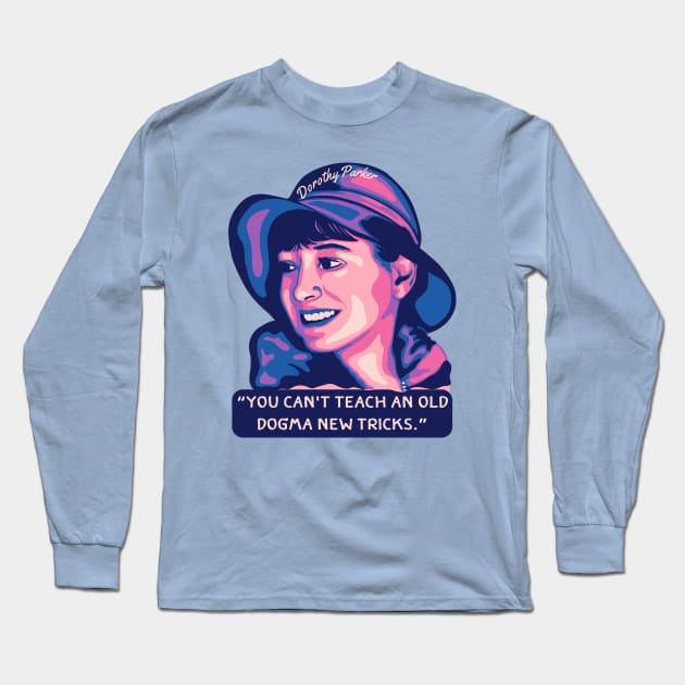 Dorothy Parker Portrait and Quote Long Sleeve T-Shirt by Slightly Unhinged